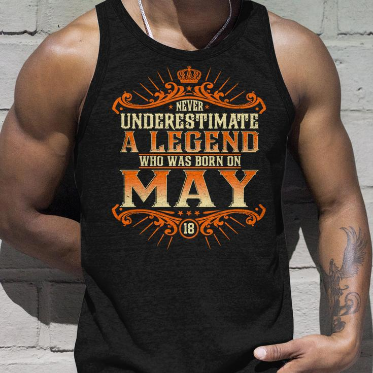 Never Underestimate A Legend Who Was Born In May 18 Unisex Tank Top Gifts for Him