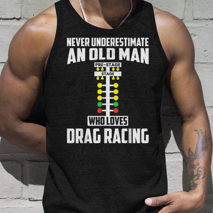 Never Underestimate An Old Man Who Loves Drag Racing Grandpa Unisex Tank Top Gifts for Him