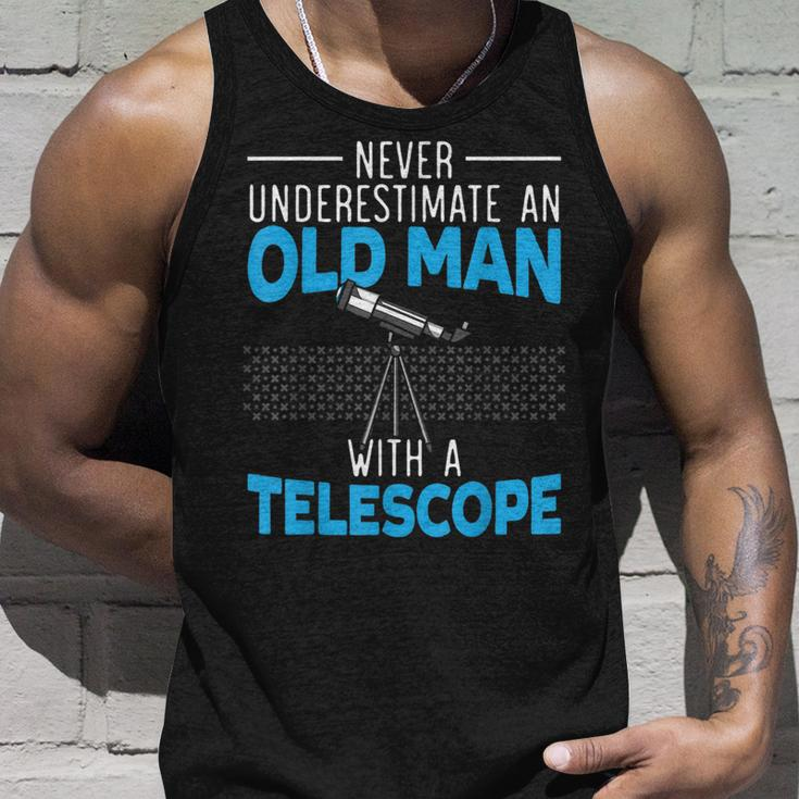 Never Underestimate An Old Man With A Telescope Astronomy Gift For Mens Unisex Tank Top Gifts for Him