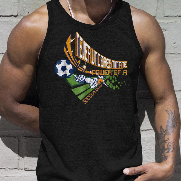 Never Underestimate Power Of A Soccer Dad For Men Unisex Tank Top Gifts for Him