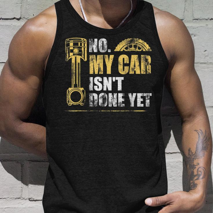 No My Car Isnt Done Yet Car Mechanic Garage Mechanic Tank Top Gifts for Him