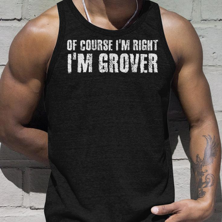 Of Course Im Right Im Grover Funny Personalized Name Gift Unisex Tank Top Gifts for Him