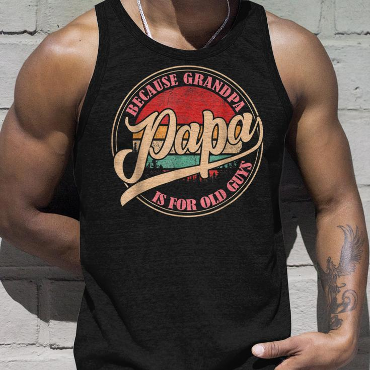 Papa Because Grandpa Is For Old Guys Vintage Retro Dad Unisex Tank Top Gifts for Him