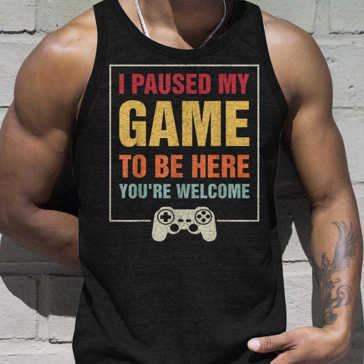 I Paused My Game To Be Here You're Welcome Video Gamer Tank Top Gifts for Him