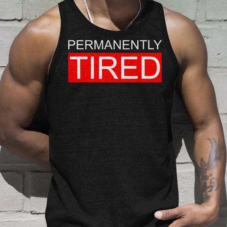 Permanently Tired Apparel Tank Top Gifts for Him