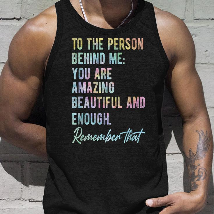 To The Person Behind Me You Matter Self Love Mental Tie Dye Tank Top Gifts for Him