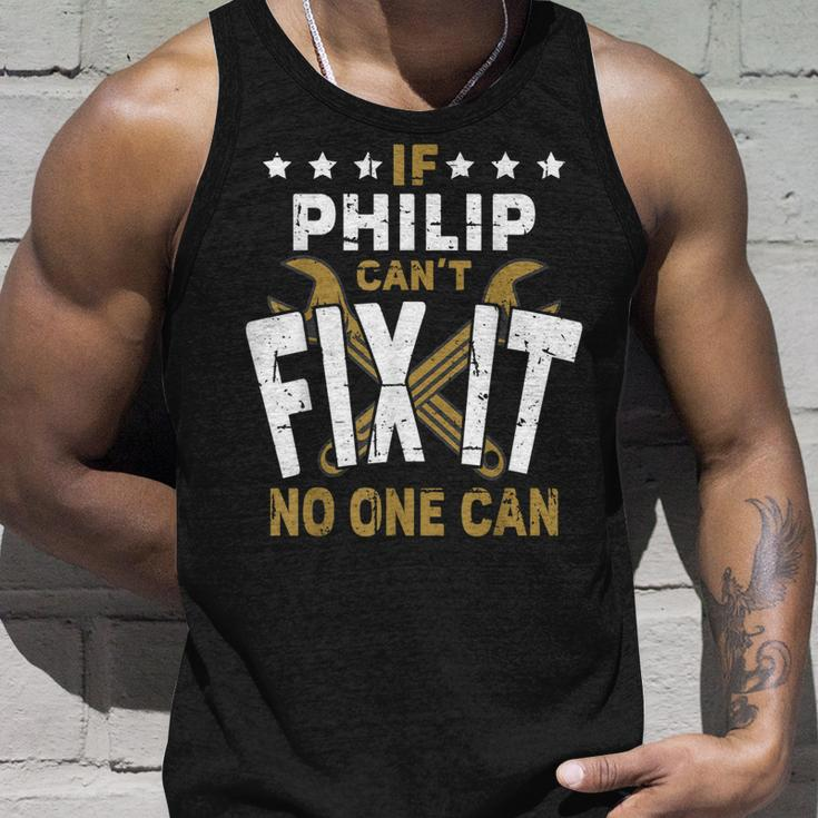 Philip Name If Philip Cant Fix It No One Can Gift For Mens Unisex Tank Top Gifts for Him