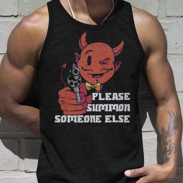 Please Summon Someone Else Funny Satan Gift - Please Summon Someone Else Funny Satan Gift Unisex Tank Top Gifts for Him