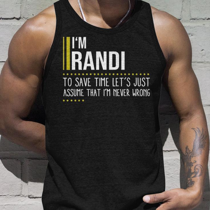Randi Name Gift Im Randi Im Never Wrong Unisex Tank Top Gifts for Him