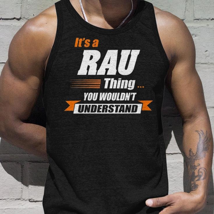 Rau Name Gift Its A Rau Thing Unisex Tank Top Gifts for Him