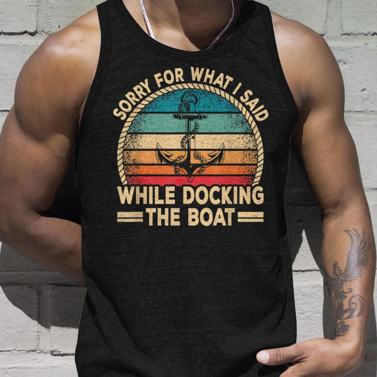 Sorry For What I Said While Docking The Boat Boating Captain Tank Top Gifts for Him