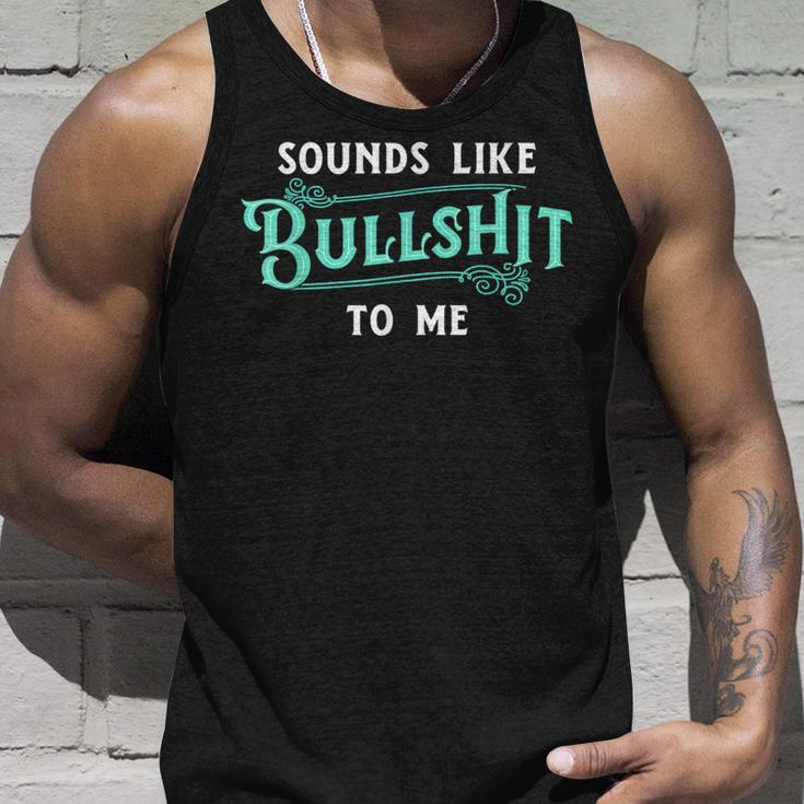 Sounds Like Bullshit To Me Funny Sarcasm Vintage Unisex Tank Top Gifts for Him
