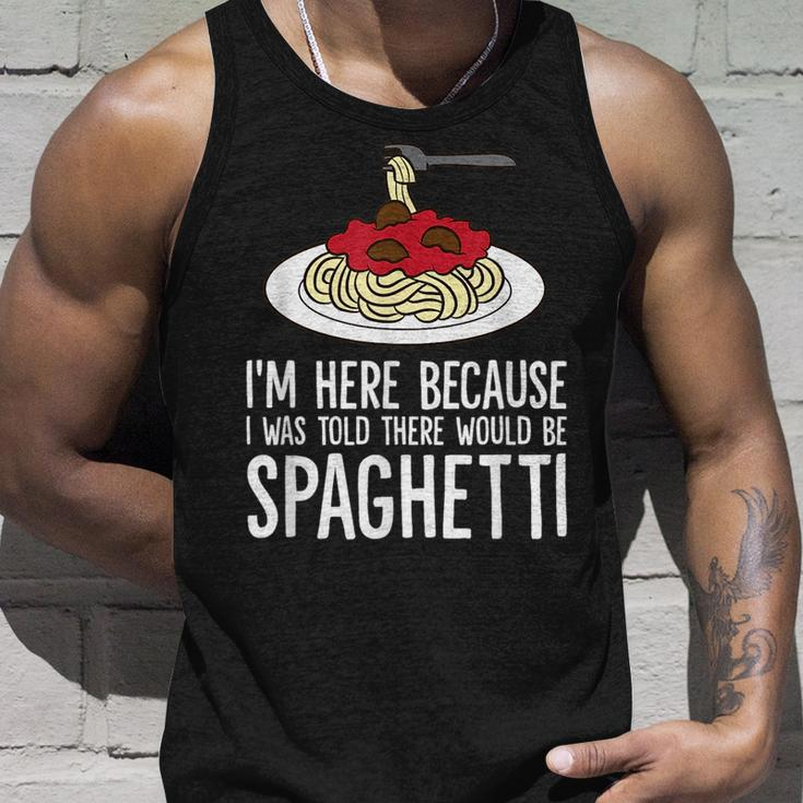 Spaghetti Italian Pasta Im Just Here For Spaghetti Unisex Tank Top Gifts for Him