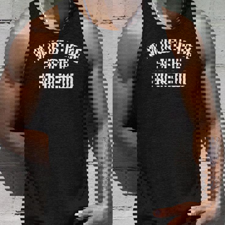 State And County Fair - Im Just Here For The Fair Food Unisex Tank Top Gifts for Him