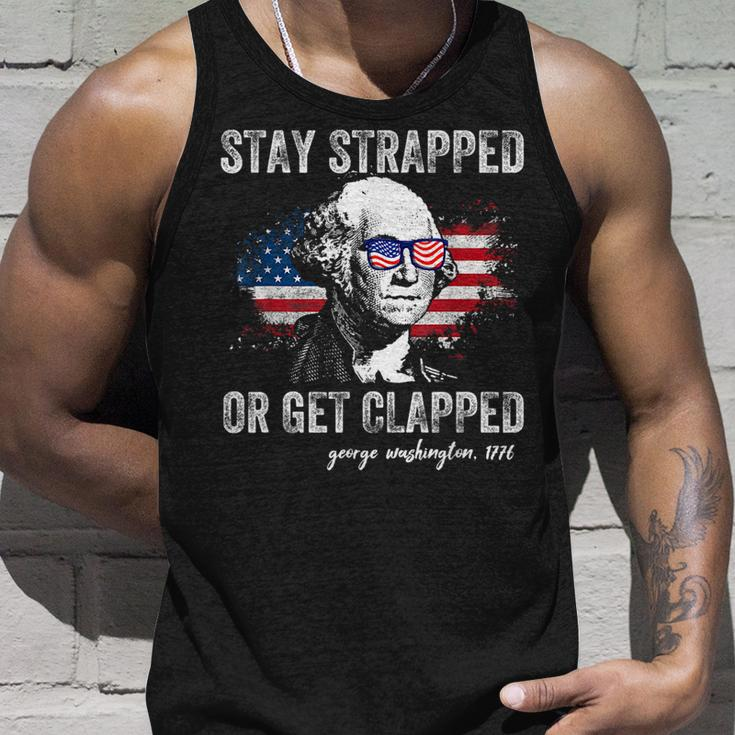 Stay Strapped Or Get Clapped George Washington 4Th Of July Unisex Tank Top Gifts for Him