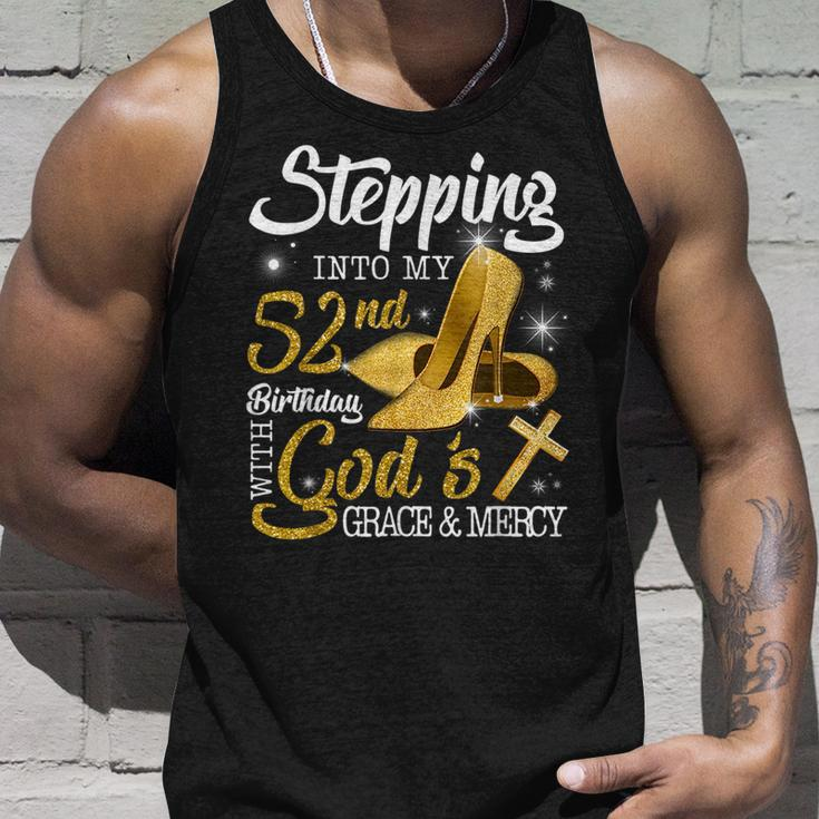 Stepping Into My 52Nd Birthday With Gods Grace And Mercy Unisex Tank Top Gifts for Him