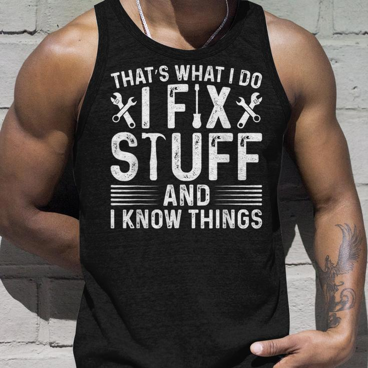 Thats What I Do I Fix Stuff And Things Fathers Day Unisex Tank Top Gifts for Him