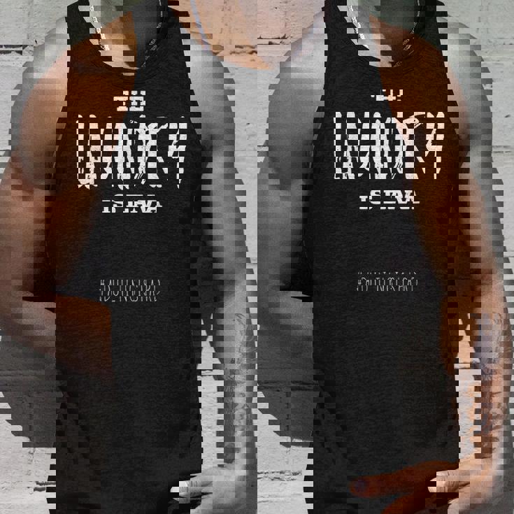 The Laundry Is Lava Funny AdultingUnisex Tank Top Gifts for Him The Laundry Is Lava Funny AdultingUnisex Tank Top Gifts for Him