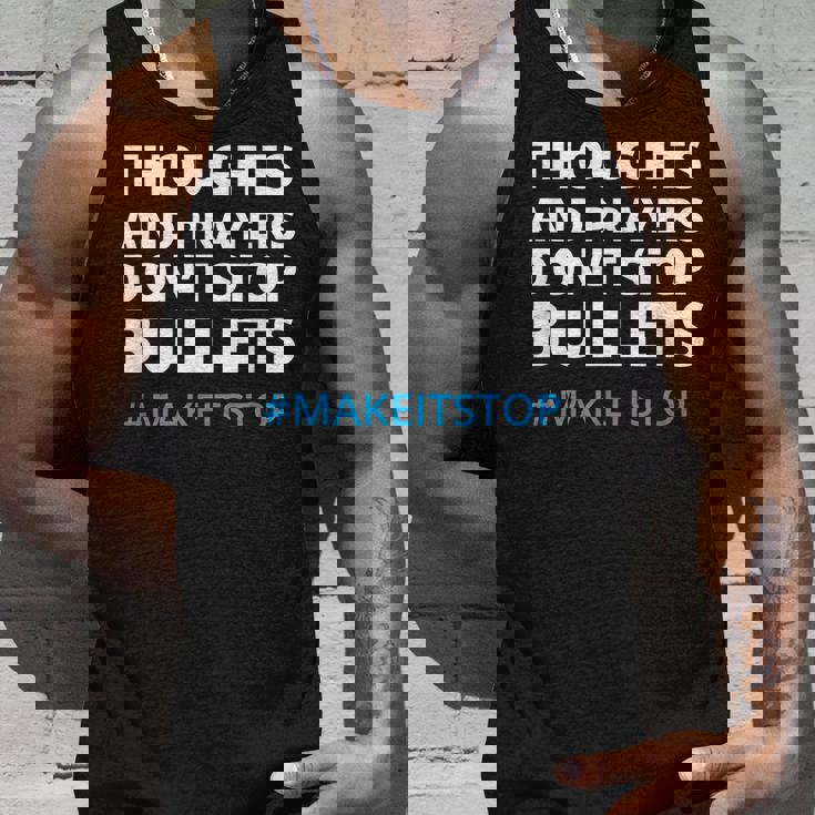 Thoughts And Prayers Dont Stop Bullets No More Guns Gift For Women Unisex Tank Top Gifts for Him