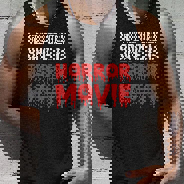I Would Totally Survive In A Horror Movie Horror Love Love Tank Top Gifts for Him