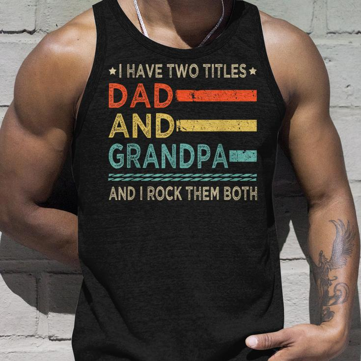Vintage Grandpa I Have Two Titles Dad And Grandpa Family Unisex Tank Top Gifts for Him