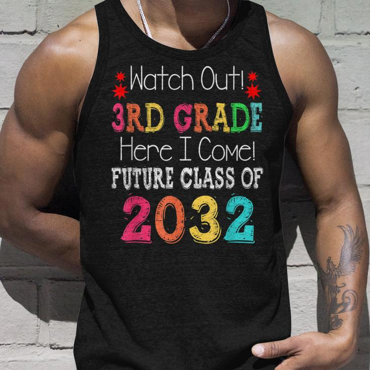 Watch Out 3Rd Grade Here I Come Future Class 2032 Unisex Tank Top Gifts for Him