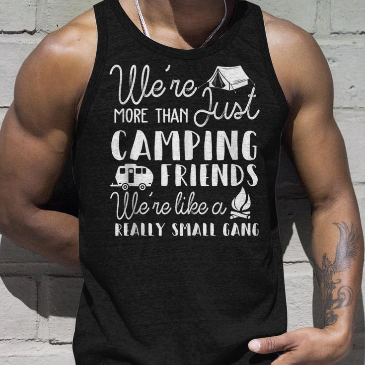 Were More Than Just Camping Friends Were Like A Gang Gifts Unisex Tank Top Gifts for Him