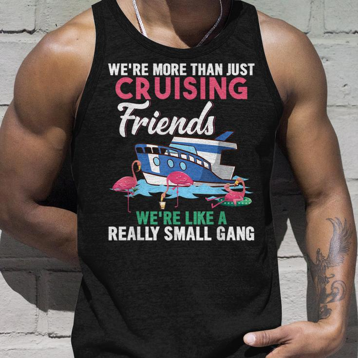 Were More Than Just Cruising Friends Were Like Small Gang Unisex Tank Top Gifts for Him