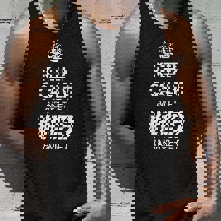 Whited Name Gift Keep Calm And Let Whited Handle It V2 Unisex Tank Top Gifts for Him