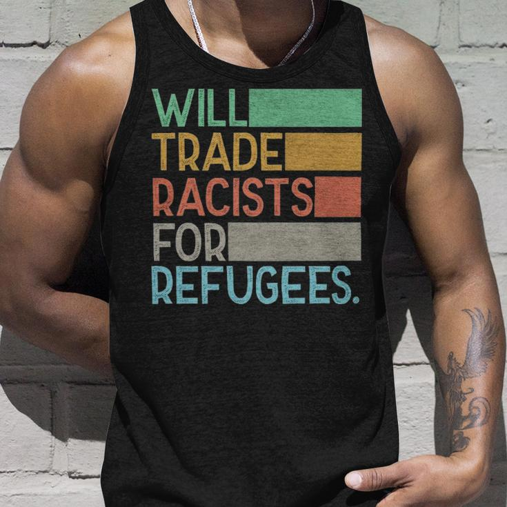 Will Trade Racists For Refugees - Will Trade Racists For Refugees Unisex Tank Top Gifts for Him