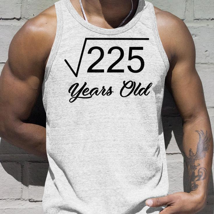 15Th Birthday Gift 15 Years Old Square Root Of 225 Unisex Tank Top Gifts for Him