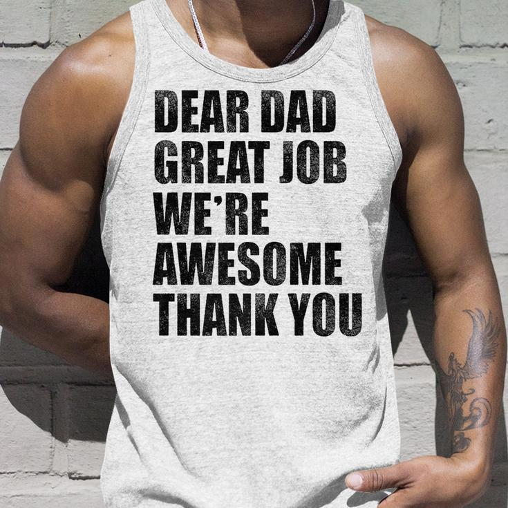 Dear Dad Great Job Were Awesome Thank You Fathers Day For Dad Tank Top Gifts for Him