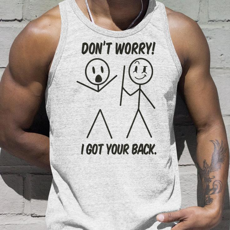 Dont Worry I Got Your Back Funny Stick Man Humor Unisex Tank Top Gifts for Him
