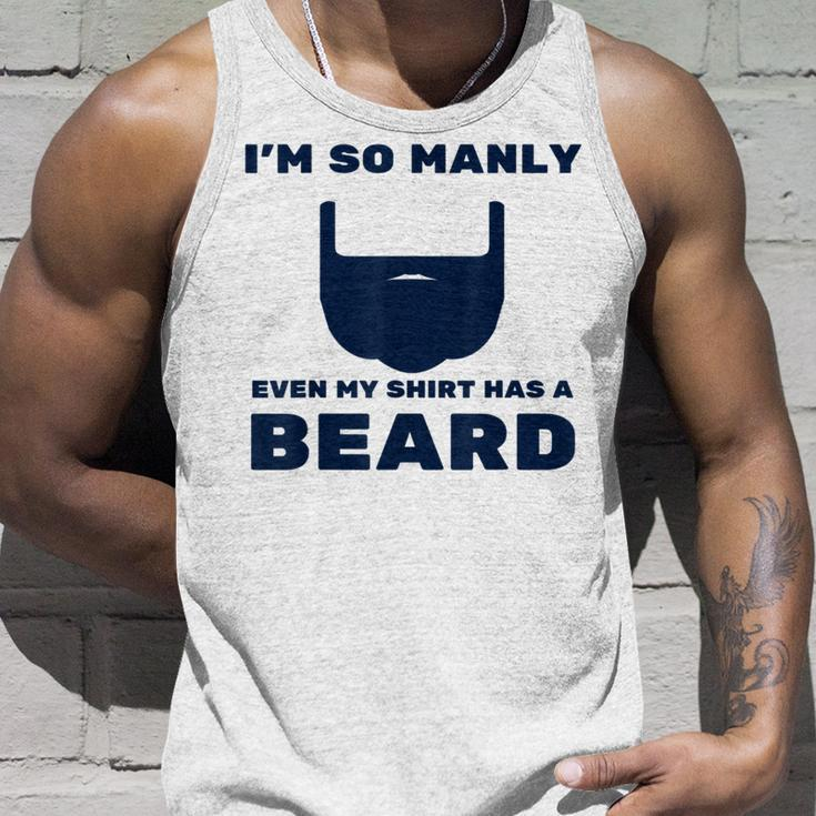 Im So Manly Even My Has A Beard Funny Unisex Tank Top Gifts for Him