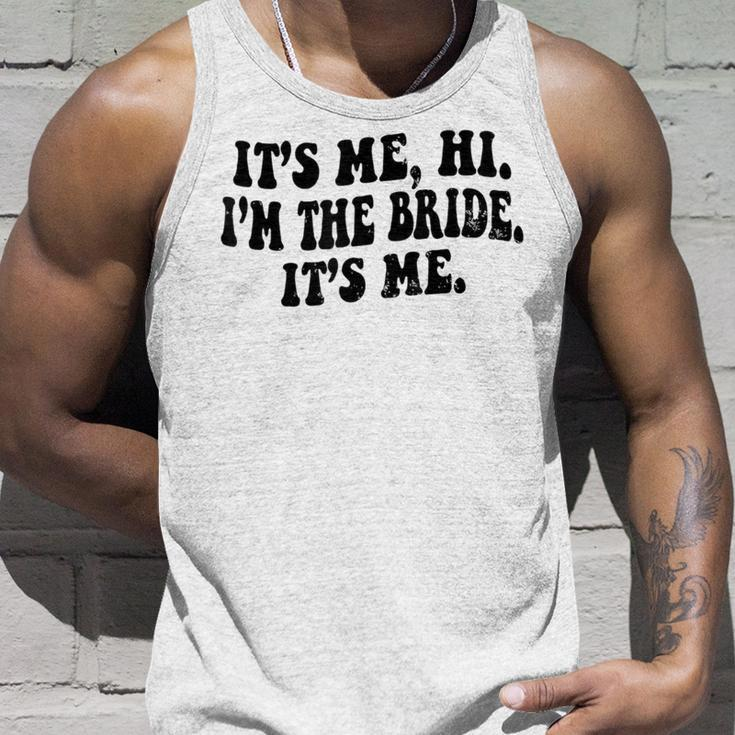 It's Me Hi I'm The Bride It's Me Bride To Be Wedding Tank Top Gifts for Him