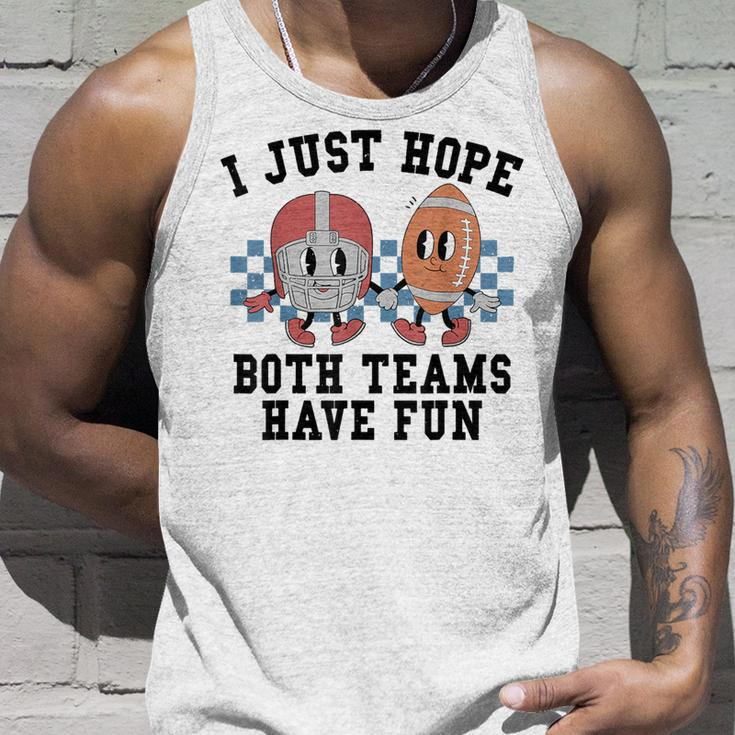 I Just Hope Both Team Have Fun Football Tank Top Gifts for Him