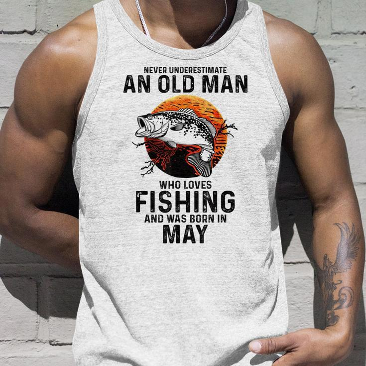 Never Underestimate Old Man Who Love Fishing Born In May Unisex Tank Top Gifts for Him