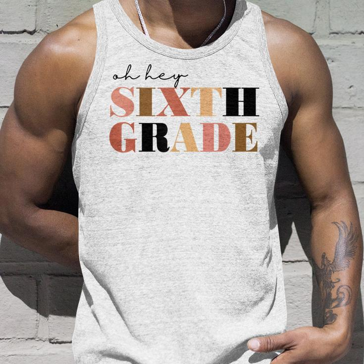 Oh Hey Sixth Grade 6Th Grade Unisex Tank Top Gifts for Him