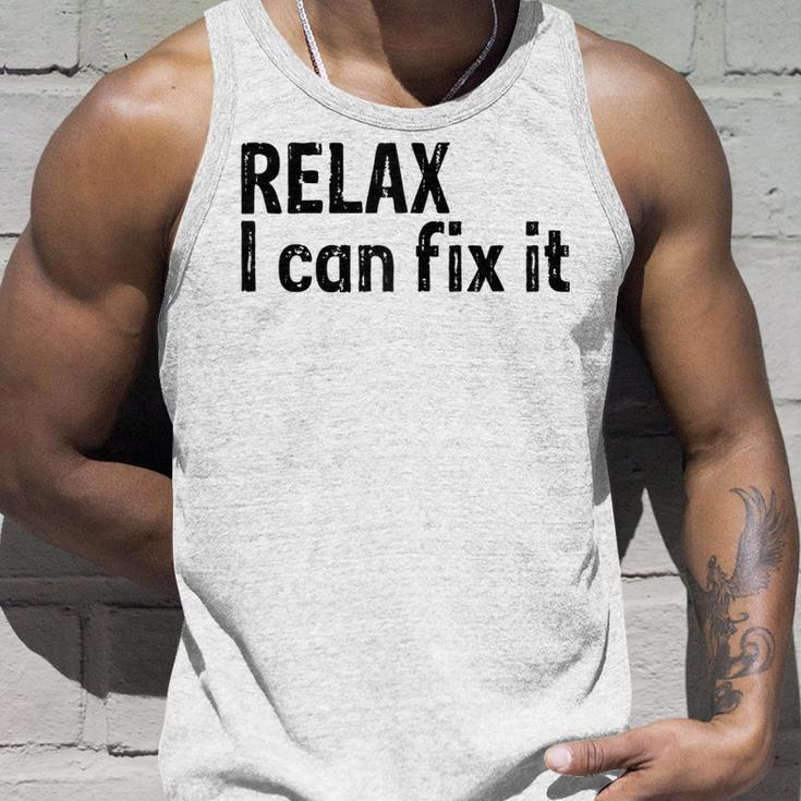 Relax I Can Fix It Funny Relax Unisex Tank Top Gifts for Him