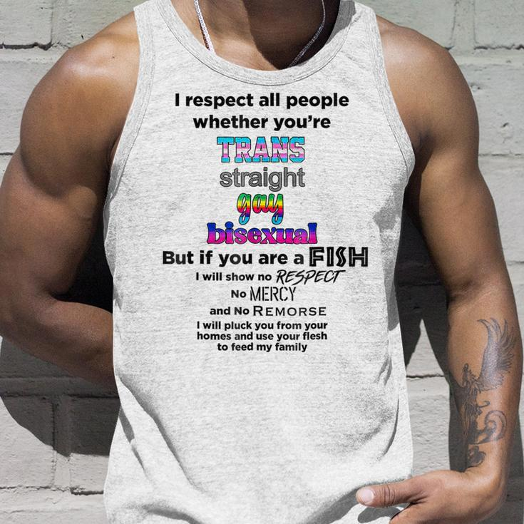 I Respect All People Whether Youre Trans Straight Gay Unisex Tank Top Gifts for Him