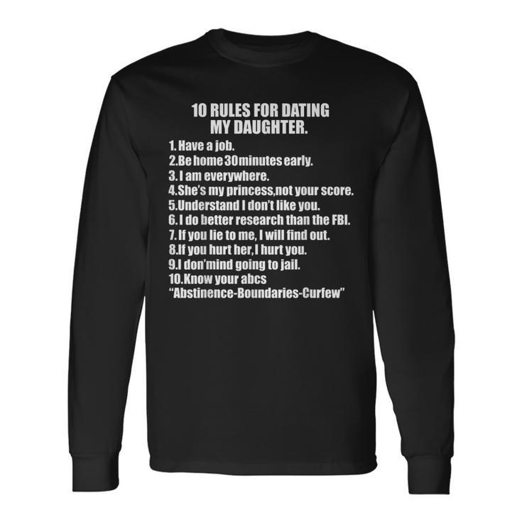 10 Rules Dating My Daughter Overprotective Dad Protective Long Sleeve T-Shirt T-Shirt