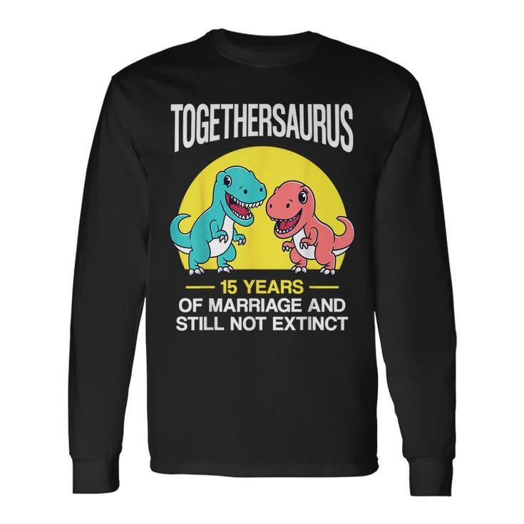 15Th 15-Year Wedding Anniversary T-Rex Couple Long Sleeve Gifts ideas