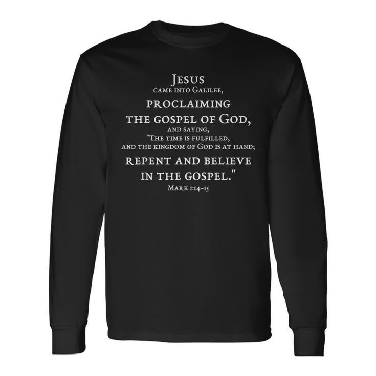 2-Sided Repent And Believe In Gospel Mark 114 15 Scripture Long Sleeve T-Shirt