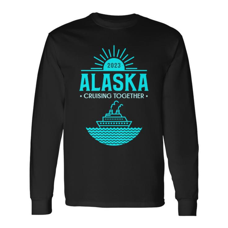 2023 Alaska Alaska Cruise 2023 Group Vacation Cruise Long Sleeve T-Shirt T-Shirt