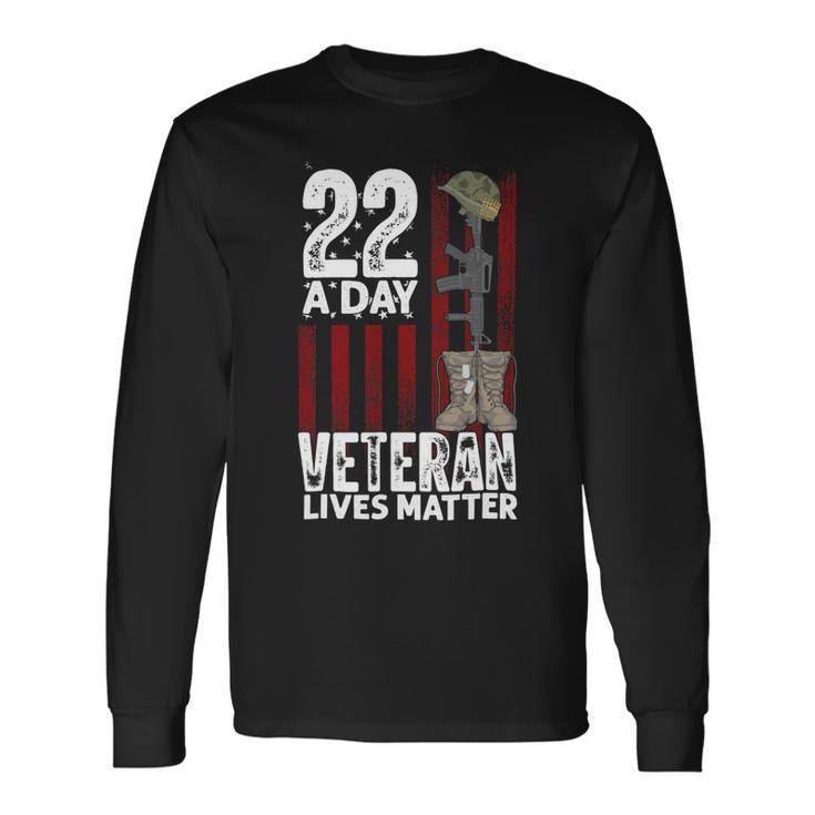 22 A Day Veteran Lives Matter 38 Long Sleeve T-Shirt