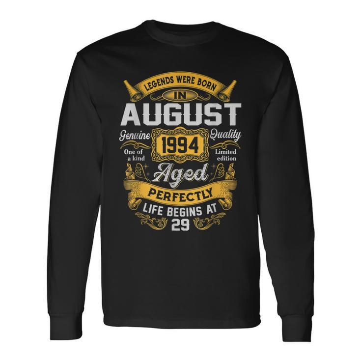 29Th Birthday 29 Years Old Legends Born August 1994 Long Sleeve