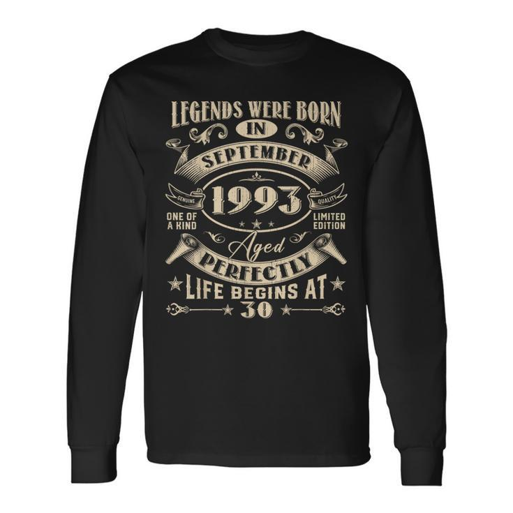 30Th Birthday 30 Years Old Legends Born September 1993 Long Sleeve