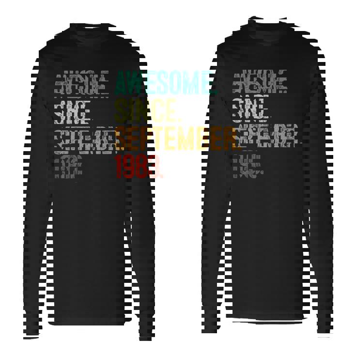 40 Year Old Awesome Since September 1983 40Th Birthday Long Sleeve T-Shirt