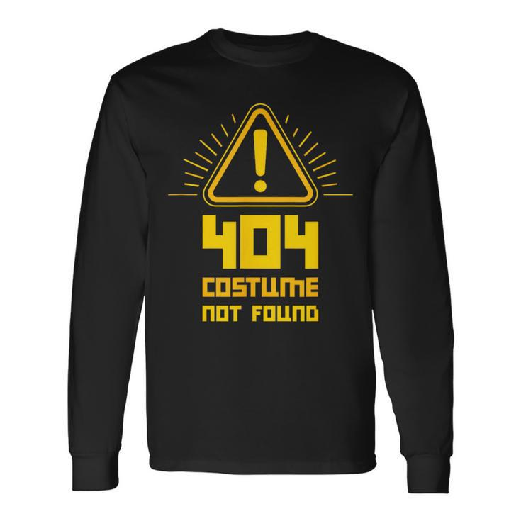 404 Error Costume Not Found Computer Glitch Long Sleeve T-Shirt