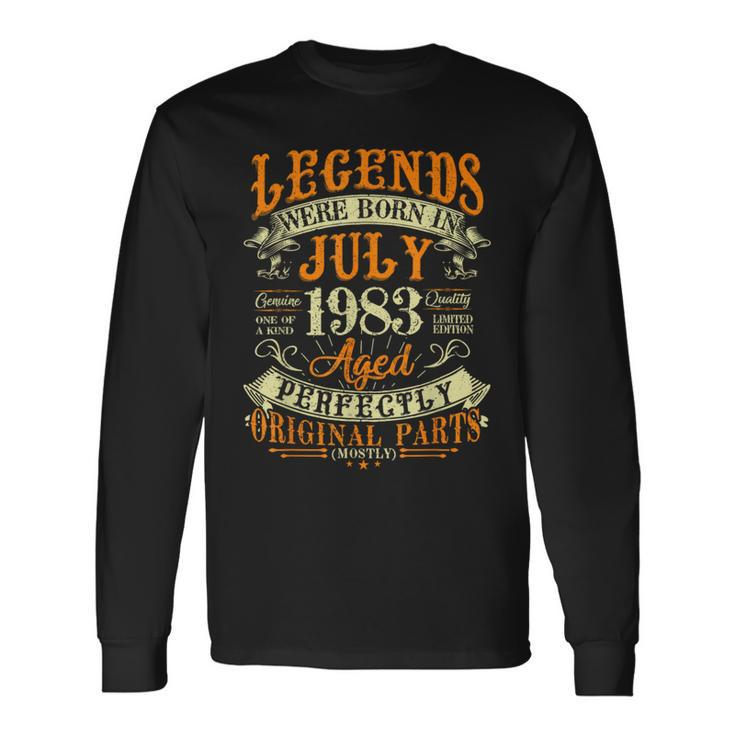 40Th Birthday 40 Years Old Legends Born In July 1983 Long Sleeve T-Shirt